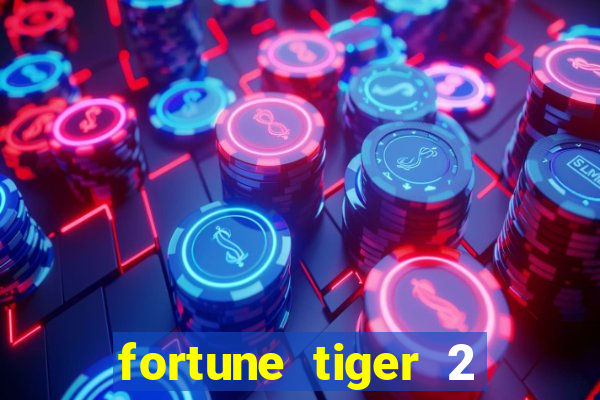 fortune tiger 2 demo free